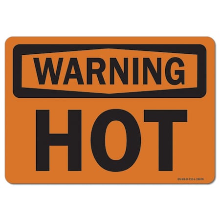 OSHA Warning Sign, Hot, 14in X 10in Aluminum